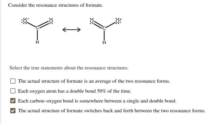 Consider the resonance structures of formate