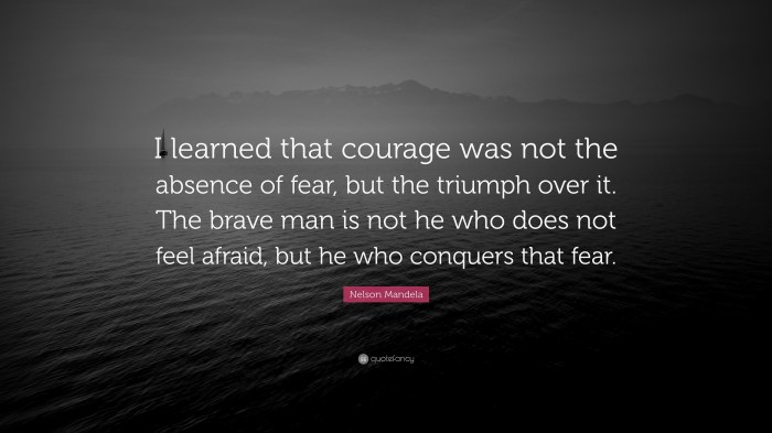 Fear but man triumph absence learned courage conquers he who nelson mandela brave feel does over quote wallpapers afraid quotefancy